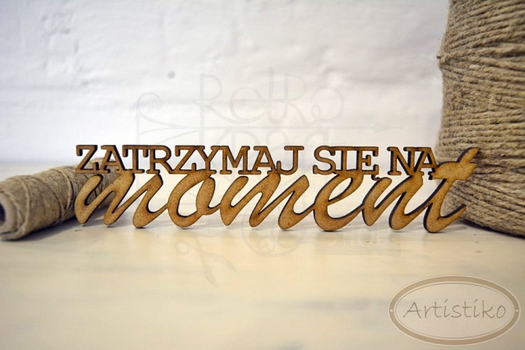 Zatrzymaj się na moment - napis HDF Artistiko