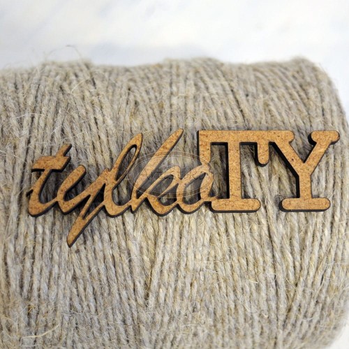Tylko Ty - napis HDF Artistiko