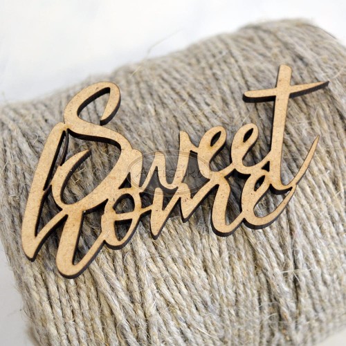 Sweet home - napis HDF Artistiko