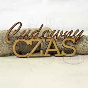 Cudowny czas - napis HDF Artistiko