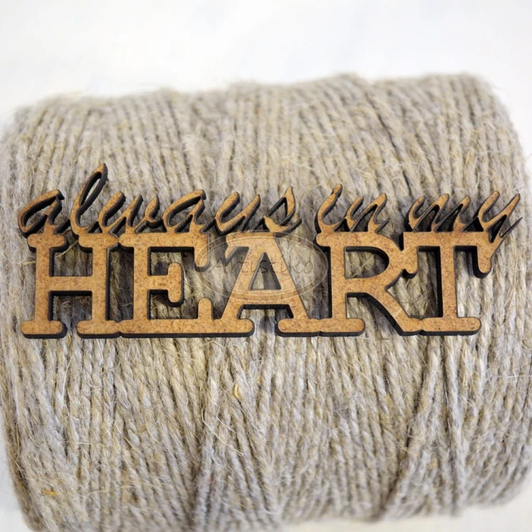 Always in my heart - napis HDF Artistiko
