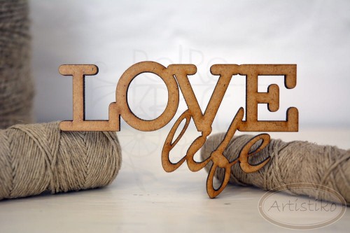 Love life - napis HDF Artistiko