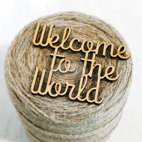 Welcome to the world - napis HDF Artistiko