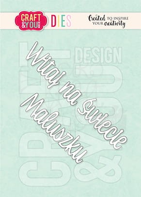Wykrojnik napis Witaj na świecie Maluszku CW185 Craft&amp;You Design