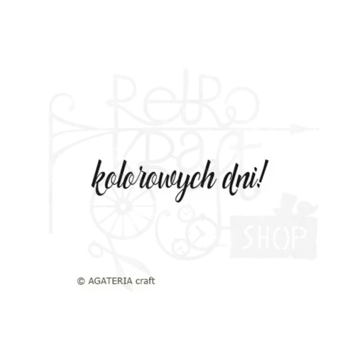 Stempel akrylowy Kolorowych dni! - Agateria