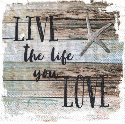 Serwetka 33x33 - Live the life you love