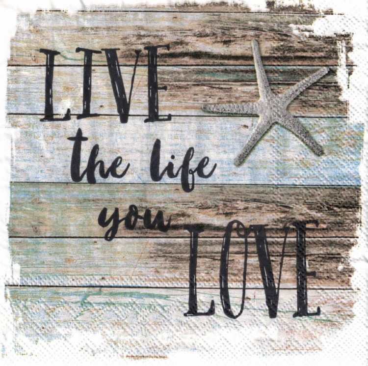 Serwetka 33x33 - Live the life you love