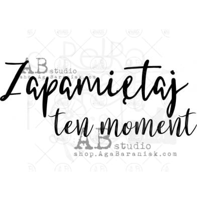 Stempel gumowy kauczukowy Napis Zapamiętaj ten moment ID-141 ABstudio