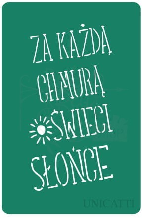 Szablon samoprzylepny Napis Za każdą chmurą świeci słońce 558 Unicatti