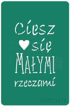 Szablon samoprzylepny Napis Ciesz się małymi rzeczami 560 Unicatti