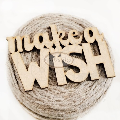 Napis HDF - Make a wish - Artistiko