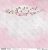 Papier do scrapbookingu 30x30 Lovely Day IN PINK 07/08 ScrapAndMe